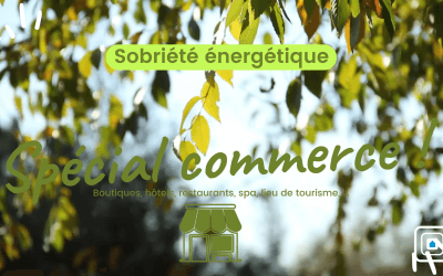 SOBRIETE ENERGETIQUE : SPECIAL COMMERCES